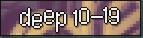deep 10 - 19